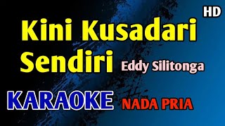 Download lagu KINI KUSADARI SENDIRI - KARAOKE HD Eddy Silitonga #nostalgia  mp3