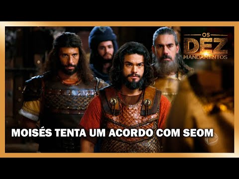 Moisés envia Josué para tentar um acordo com Seom | OS DEZ MANDAMENTOS