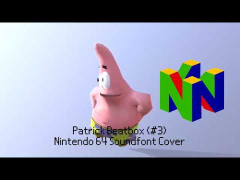 Patrick Beatbox (#3) N64 Soundfont Cover