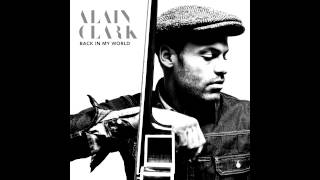 Alain Clark - Back In My World