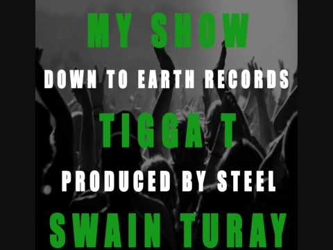 Swain Turay - My Show Ft. Tigga T
