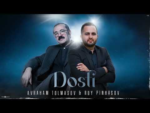 Avraham Tolmasov & Roy Pinhasov - Dosti