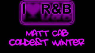 Matt Cab - Coldest Winter (iLoveRnB)