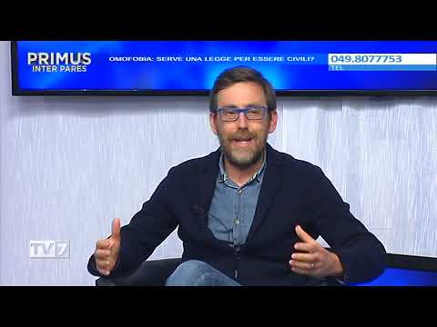 Primus Inter Pares del 7/4/2021 - OMOFOBIA: SERVE UNA LEGGE PER ESSERE CIVILI? (3 di 5)