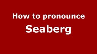How to pronounce Seaberg