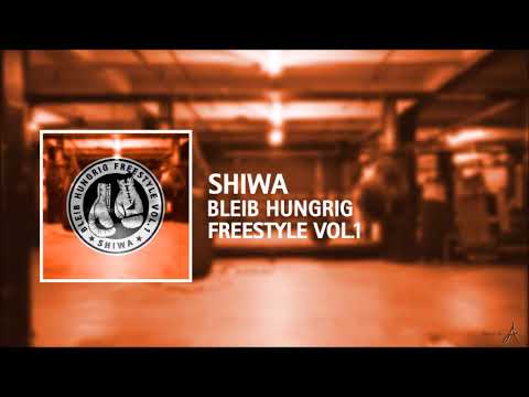 SHIWA - BLEIB HUNGRIG FREESTYLE VOL.1 Prod. by Raymatic