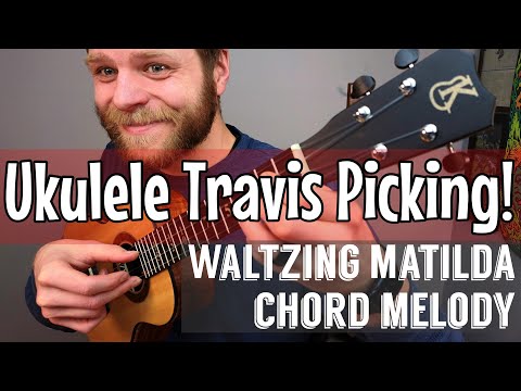 Ukulele Travis Picking made SIMPLE with Waltzing Matilda chord melody!