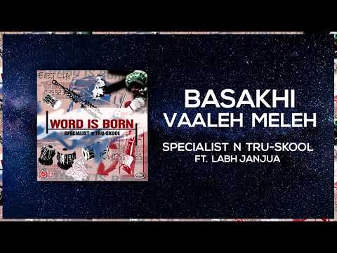 Basakhi Vaaleh Meleh | Full Audio | Specialist N Tru-Skool ft Labh Janjua | Word Is Born