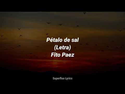 Pétalo de sal - Fito Páez (Letra)