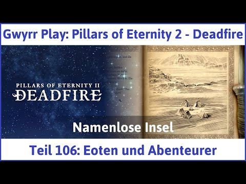 Pillars of Eternity 2 deutsch Deadfire Teil 106 - Eoten und Abenteurer Let's Play
