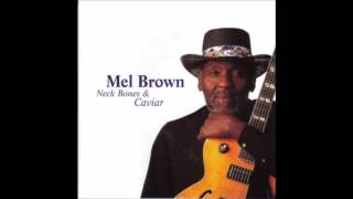 MEL BROWN (Jackson, Mississippi, U.S.A) - Get Out Of My Life Woman