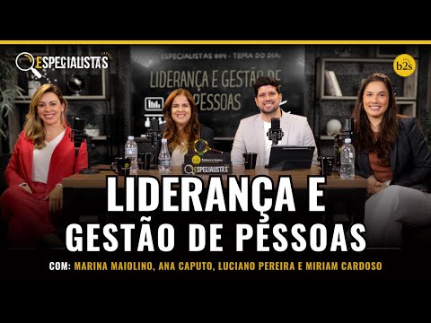ESPECIALISTAS #04 - LIDERANÇA E GESTÃO DE PESSOAS