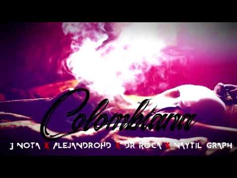 Alejandro Hd Faet JNota Dr Roca & Maytil graph - Colombiana (Audio)