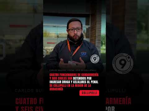 Fiscal Bustos revela cómo gendarmes de Collipulli cobraban por ingresar droga y celulares