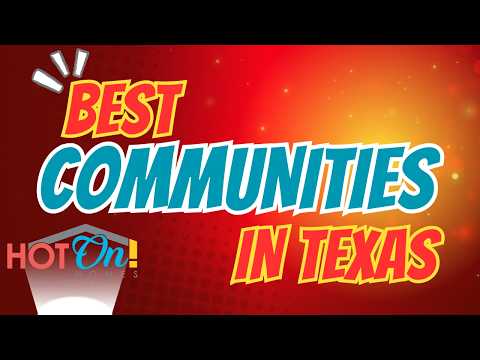 Best New Home Communities in Texas | Pt. 1