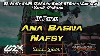 Download lagu DJ PARTY ARAB ANA BASNA NAFSY STYLE JOGET TERBARU BASS GLER mp3 Download lagu DJ PARTY ARAB ANA BASNA NAFSY STYLE JOGET TERBARU BASS GLER mp3