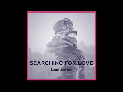 Lauri Antsov - Searching for Love