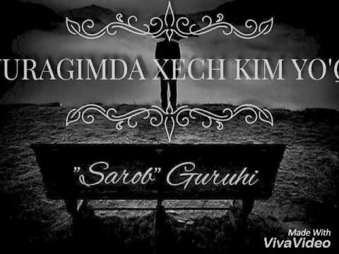 Sarob Guruhi (Yuragimda xech Kim Yo'q)