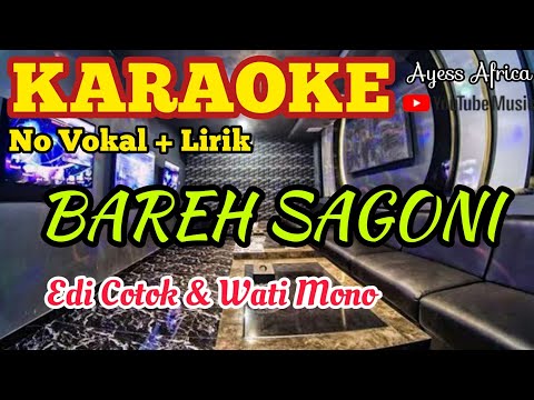 Karaoke BAREH SAGONI (Edi Cotok & Wati Mono) || Cover Karaoke Minang || Original Music #AyessAfrica