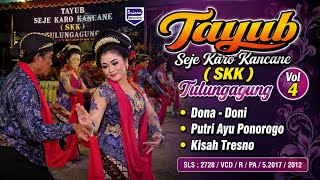 Download lagu Full Album Tayub Tulungagung SKK (Seje Karo Kancane) Volume 4 | Dona Doni | Putri Ayu Ponorogo mp3