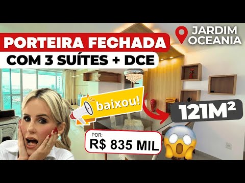 BAIXOU! - PORTEIRA FECHADA COM 3 SUÍTES + DCE NO BAIRRO DO JARDIM OCEANIA! CÓD  1170