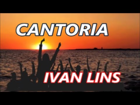 Ivan Lins - Cantoria - [ Ivan Lins  Vítor Martins ]
