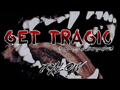 RALOW - GET TRAGIC (Prod By: @ViperBeats)