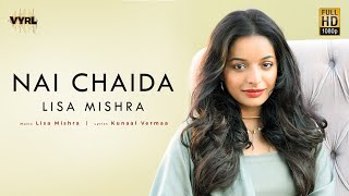 Lisa Mishra - Nai Chaida (Official Video)  Rohan M