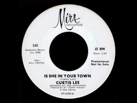 Curtis Lee - Is She In Your Town