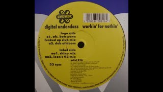 Digital Underclass - Workin' For Nothin' (AFC Botswana Funked Up Club Mix) 1995