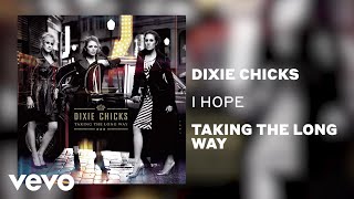 The Chicks - I Hope (Official Audio)