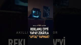 Reklamlı Akıllı TV'nizi Yapay Zekâyla "Aptal" TV'ye Çevirmek Mümkün mü?