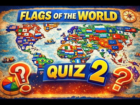How Good Is Your Geography? | Flags of the World Quiz 2 Challenge