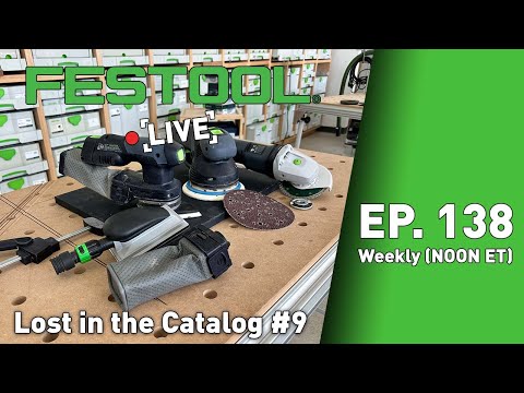 Festool Live Episode 138 - Lost in the Catalog IX