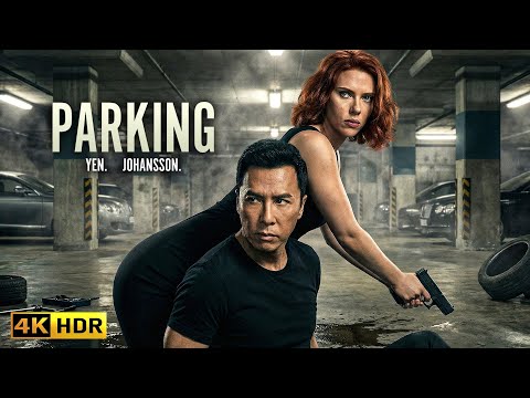 PARKING (2025) Donnie Yen | Full Action Movie - Thriller - Adventure | 4K HDR #actionmovies