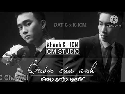 [Karaoke] BUỒN CỦA ANH - Đạt G x K-ICM x Masew | C Channel