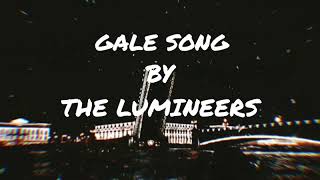 Gale Song (Lyric Video) by The Lumineers