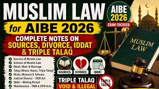 Muslim Law for AIBE 2026 | Complete Notes on Sources, Divorce, Iddat & Triple Talaq