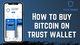 How to Buy Bitcoin on Trust Wallet App