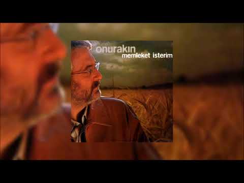 Onur Akın - Memleket İsterim