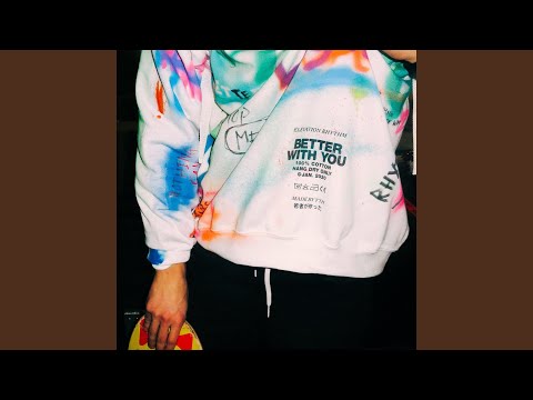 BETTER WITH YOU