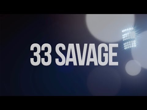 33 SAVAGE: EPISODE 3