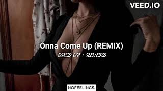 Onna Come Up (SPED UP + REVERB) | Lil Eazzyy feat. G Herbo | Remix | NOFEELINGS.