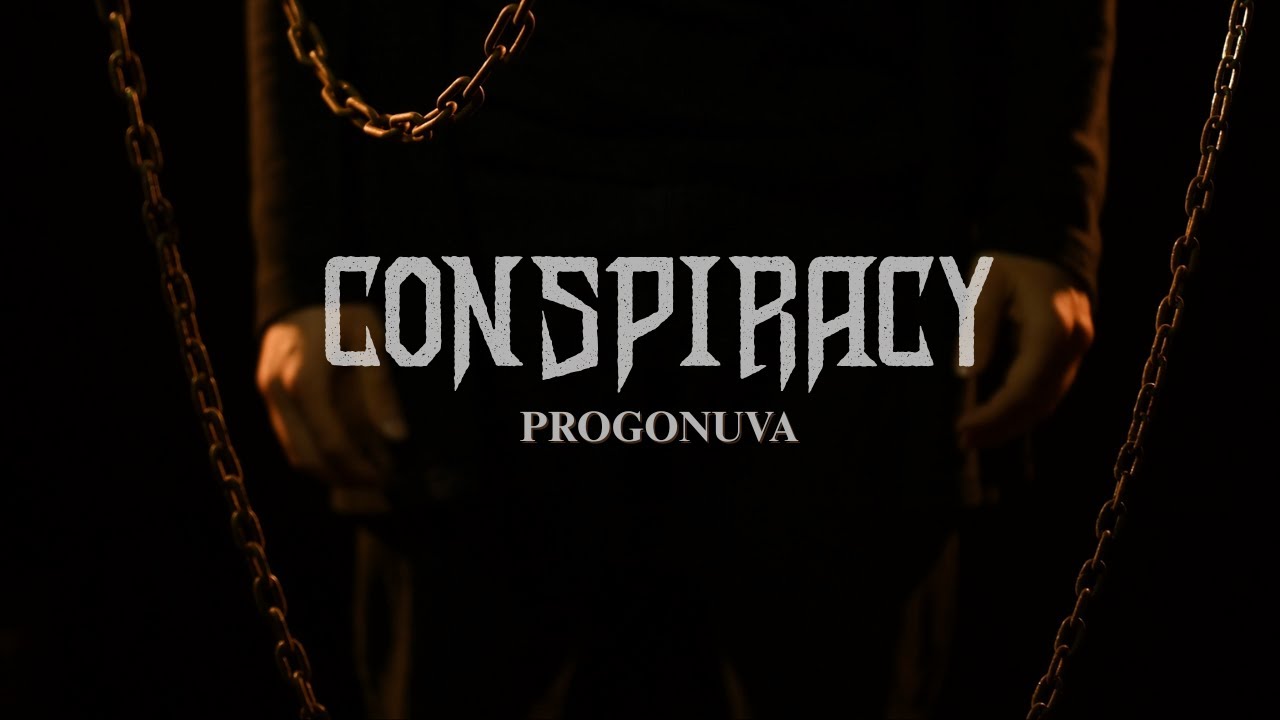 Conspiracy  - PROGONUVA (Official Music Video)