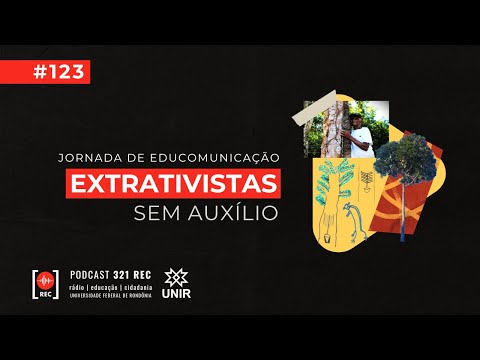 [#123] Extrativistas sem auxílio