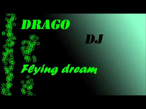 Drago dj flying dream