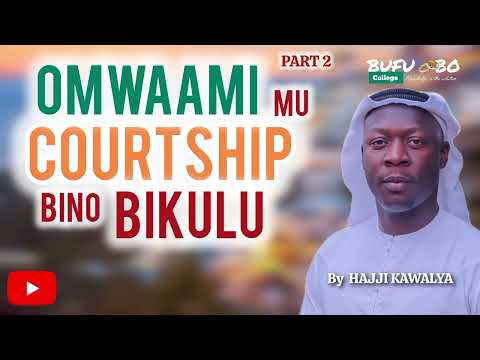 PART 2 - OMWAAMI MU COURTSHIP BINO BIKULU #africa #love #marriage by HAJJI KAWALYA 