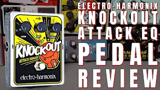 Electro-Harmonix XO Knockout Attack Equalizer - What To Know
