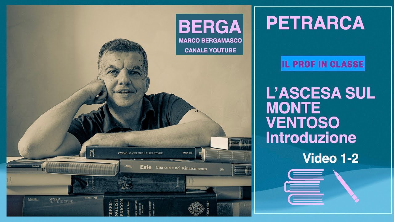 Petrarca, L'ascesa sul Monte Ventoso (Video 1-2)