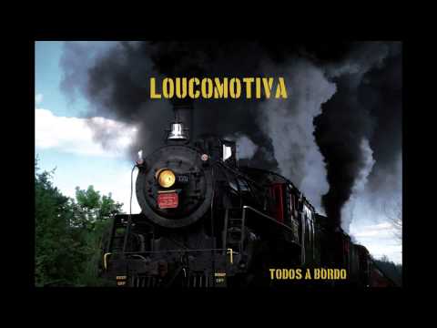 Loucomotiva video